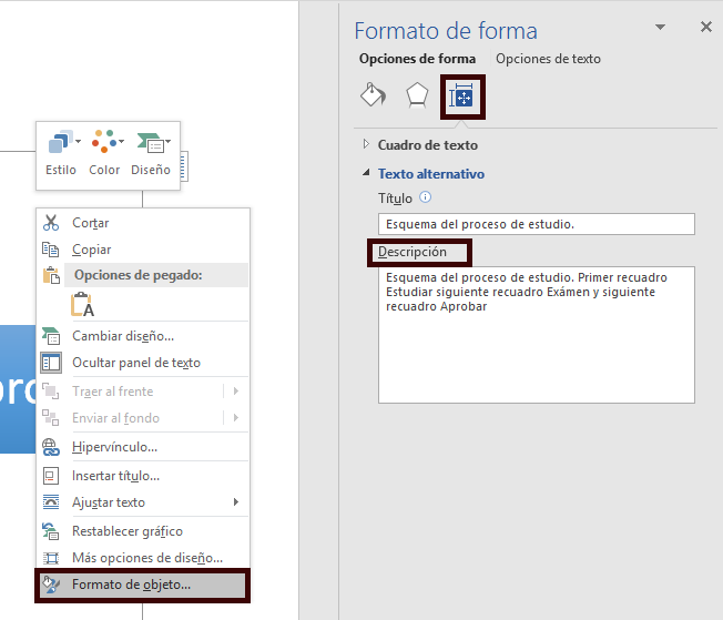 Incluir texto alternativo a una forma o SmartAart, botón derecho sobre el elemento y pulsamos en formato de objeto, seguimos los mismos pasos que para incluir descripción a una imagen