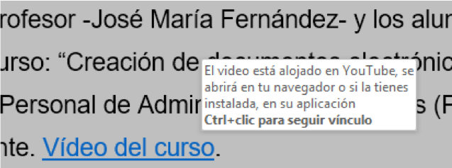 Se muestra un fragmento de texto que contiene un enlace. Está el cursor situado sobre el enlace y aparece información en pantalla sobre que pasará cuando se pulse en ese enlace.