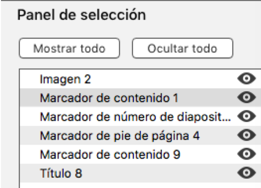 Se muestra el panel de selección, que habrimos desde la pestaña inicio, botón Organizar y luego panel de selección. Se muestra el orden de lectura de los elementos y hay un icono de un ojo para hacer invisible los elementos.